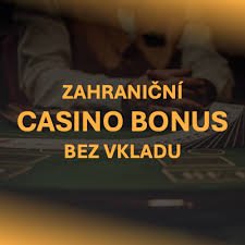 Zahraniční online casino bonusy Jak je využít efektivně Zahraniční online casino bonusy Jak je využít efektivně