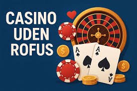 Casino Online Uden om Rufus Få Adgang til Spil og Underholdning Casino Online Uden om Rufus Få Adgang til Spil og Underholdning