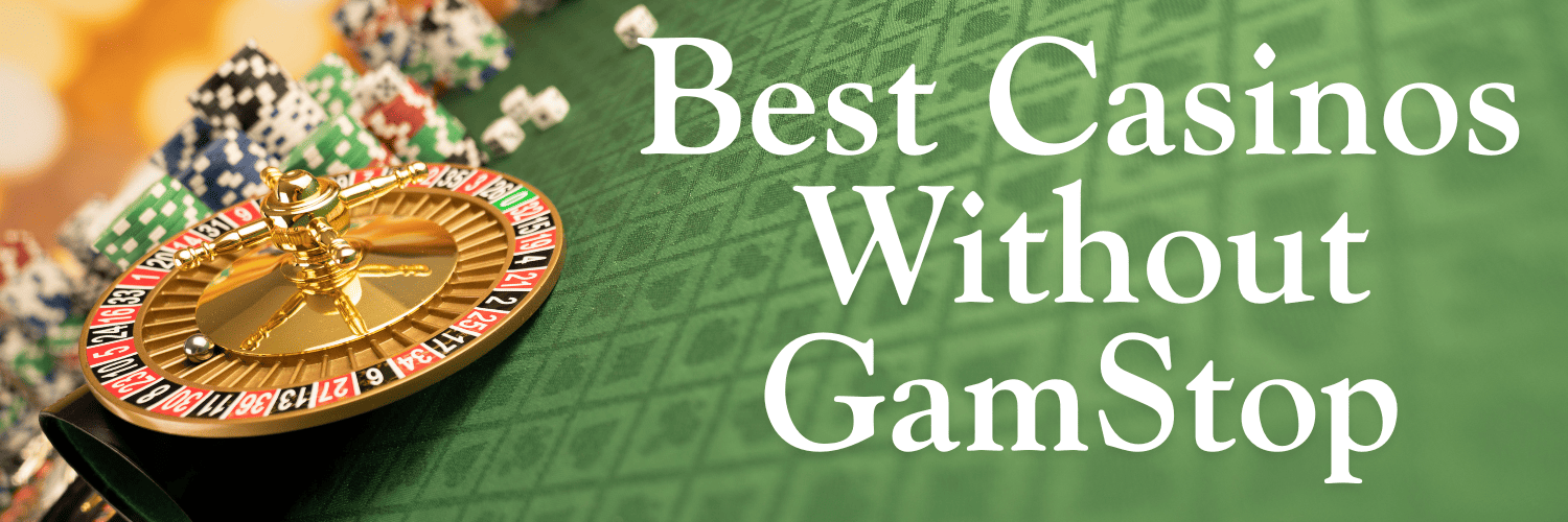 Discovering Online Casinos Not on GamStop A Complete Guide